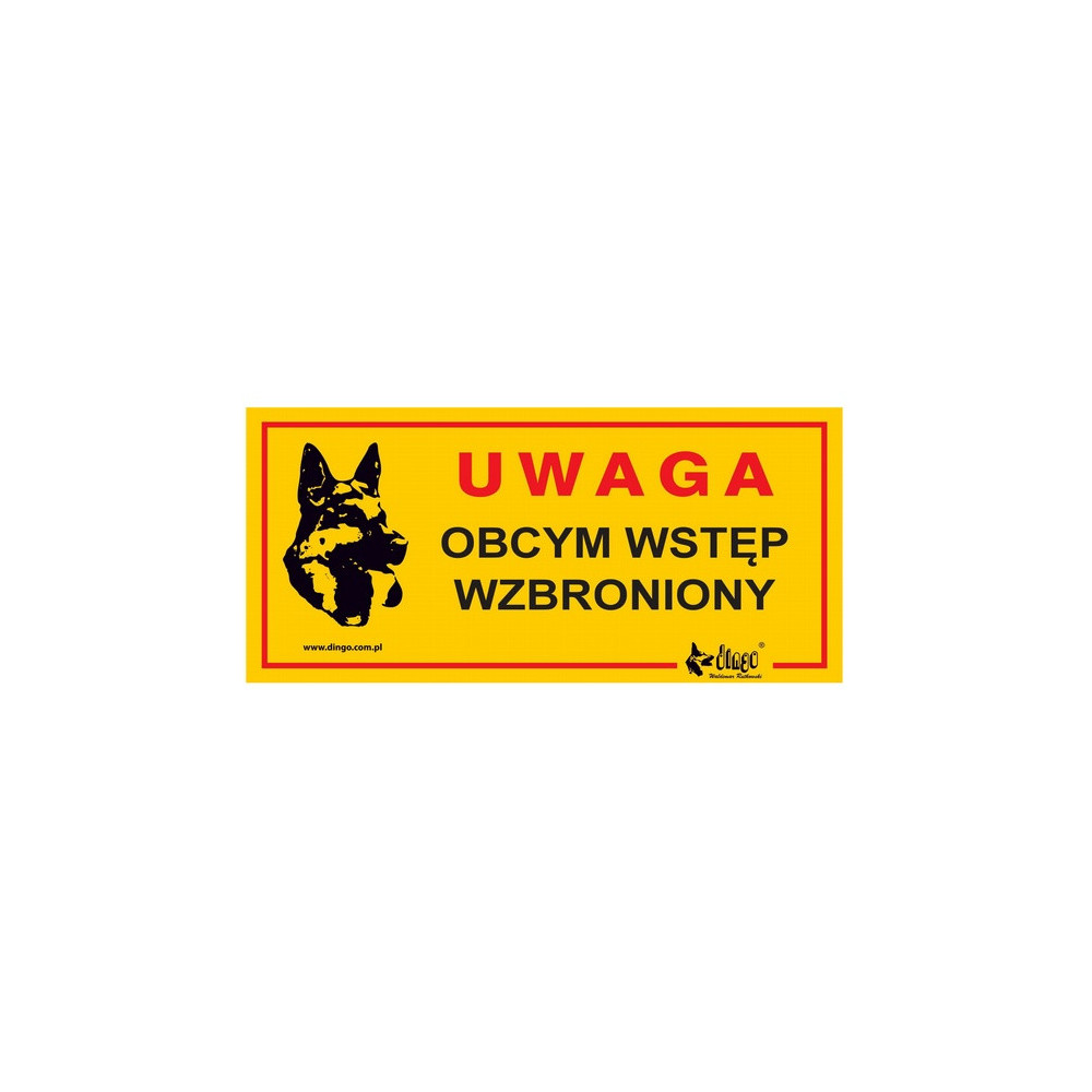 Dingo Tabliczka ostrzegawcza "Uwaga Obcym wstęp wzbroniony"