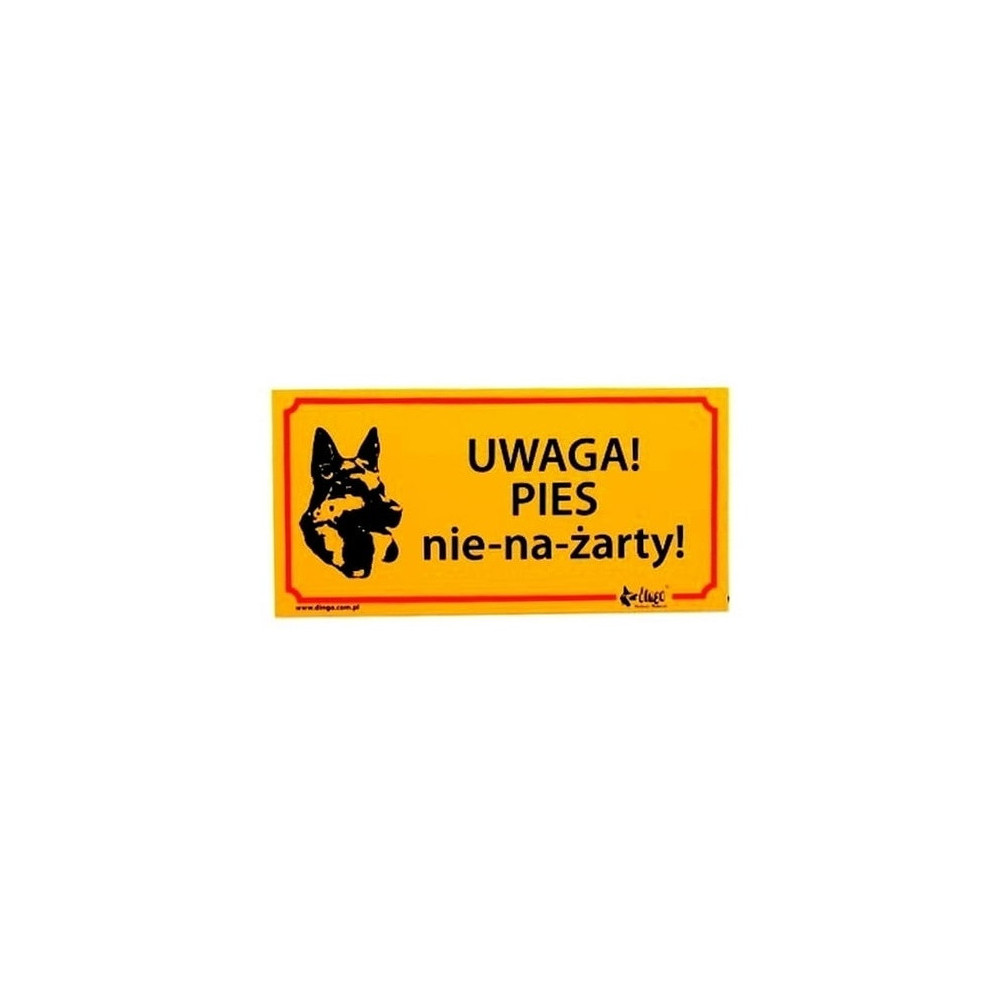 Dingo Tabliczka ostrzegawcza "Uwaga! Pies nie-na-żarty!"